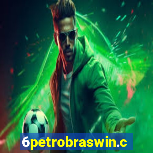 6petrobraswin.com