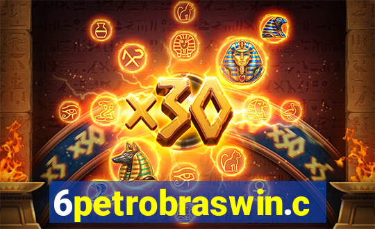 6petrobraswin.com