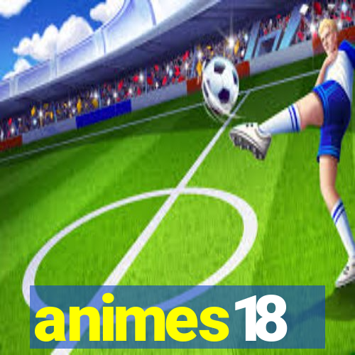 animes18