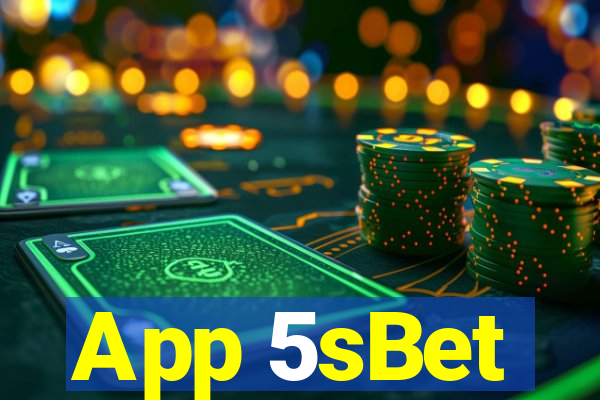 App 5sBet