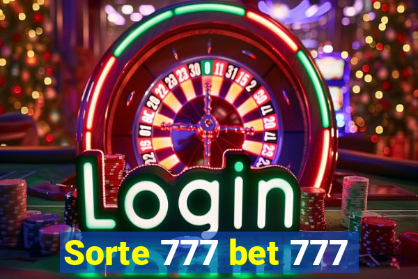 Sorte 777 bet 777