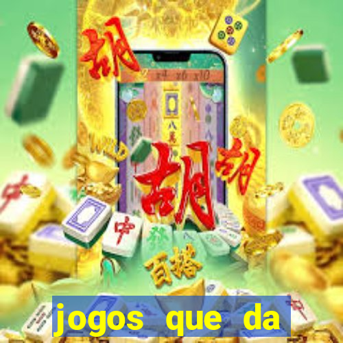 jogos que da dinheiro de verdade sem depositar