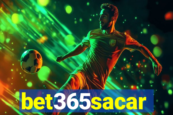 bet365sacar