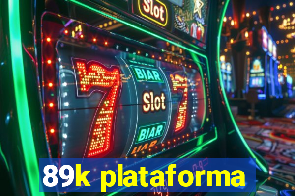 89k plataforma