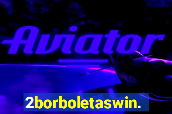 2borboletaswin.com