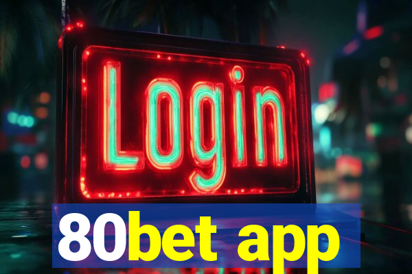 80bet app