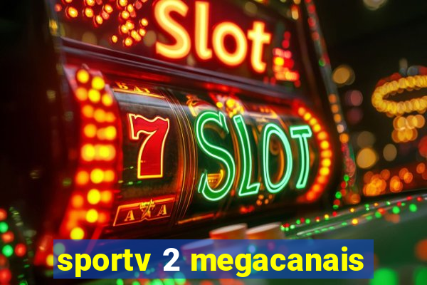 sportv 2 megacanais