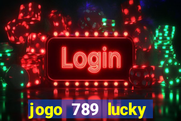 jogo 789 lucky paga mesmo