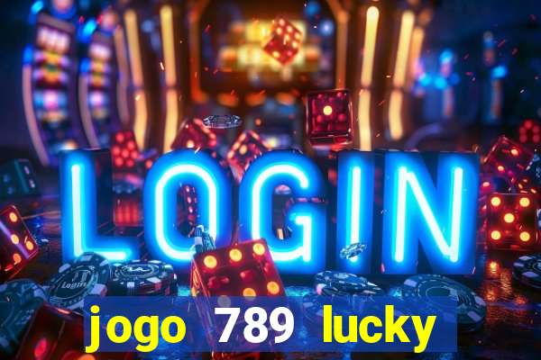 jogo 789 lucky paga mesmo