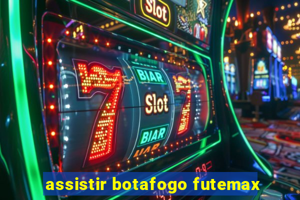 assistir botafogo futemax