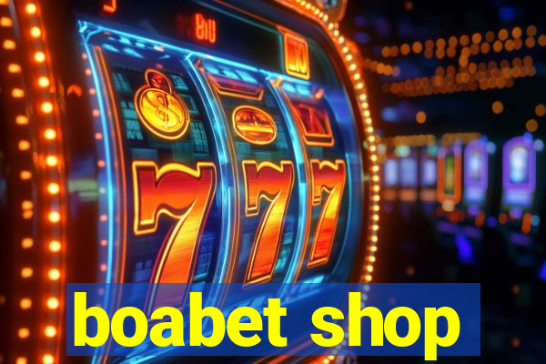 boabet shop