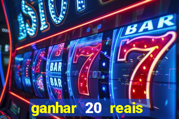 ganhar 20 reais agora no pix 2023