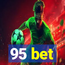 95 bet