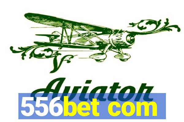 556bet com