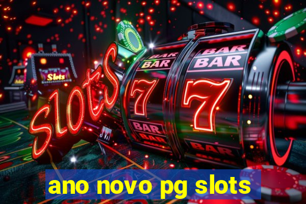 ano novo pg slots