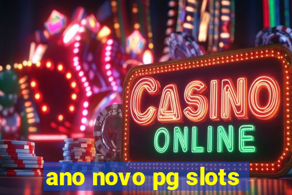 ano novo pg slots