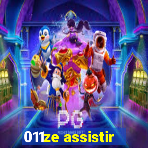 011ze assistir