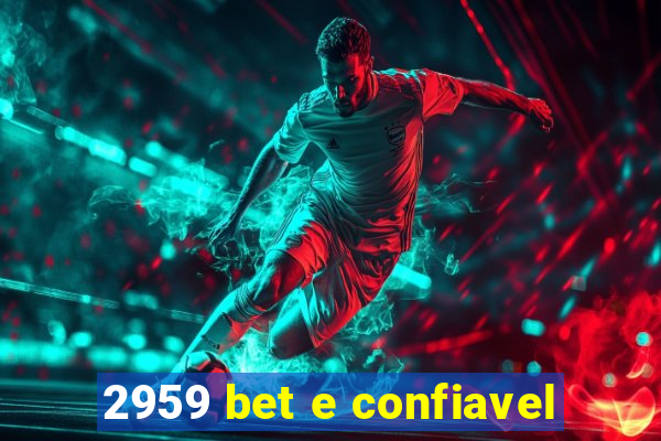 2959 bet e confiavel