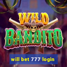 will bet 777 login