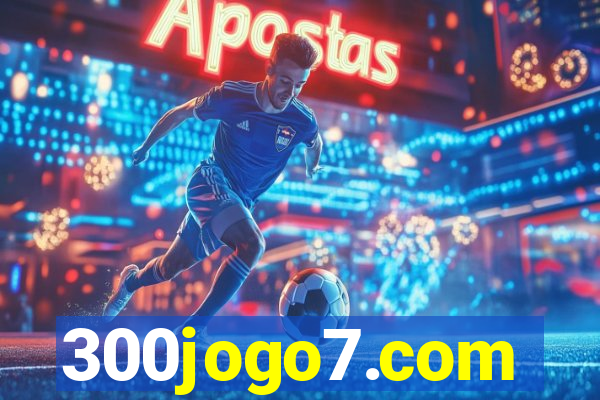 300jogo7.com