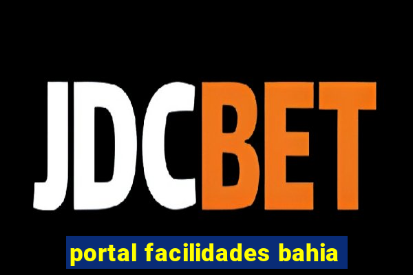 portal facilidades bahia