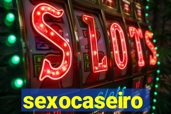 sexocaseiro