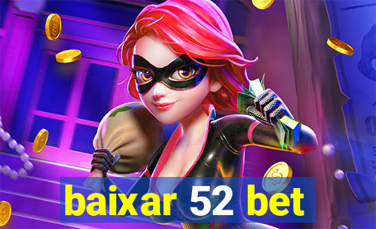 baixar 52 bet