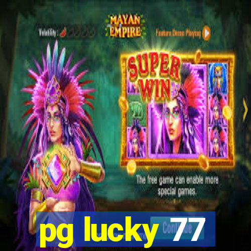 pg lucky 77