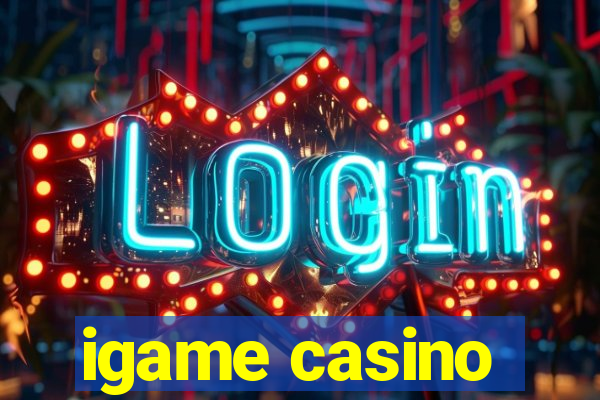 igame casino