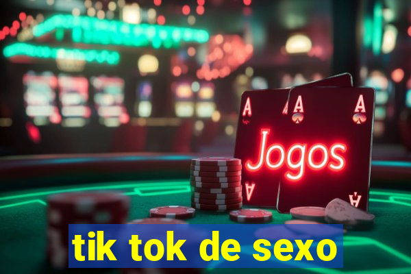 tik tok de sexo