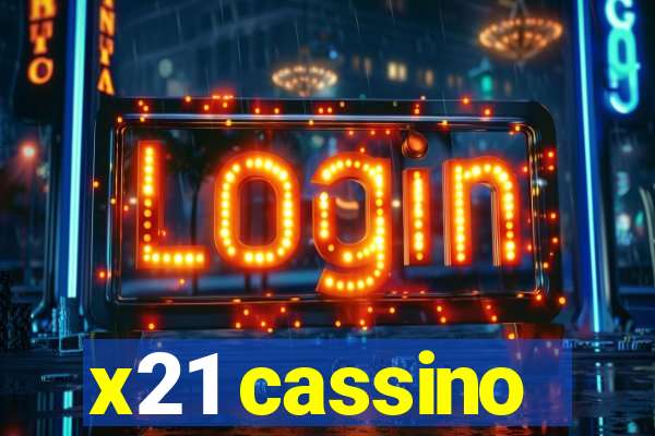 x21 cassino