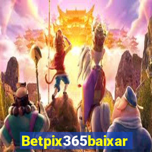 Betpix365baixar