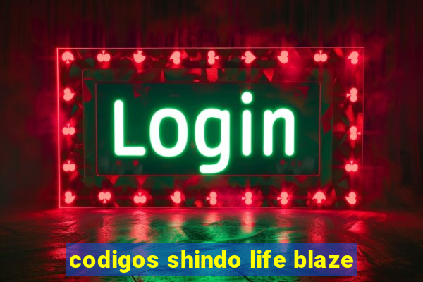 codigos shindo life blaze