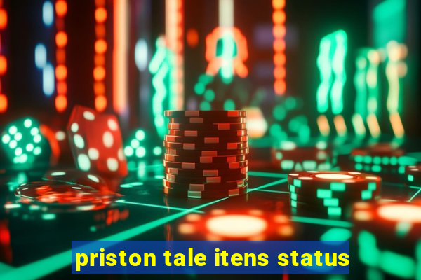 priston tale itens status