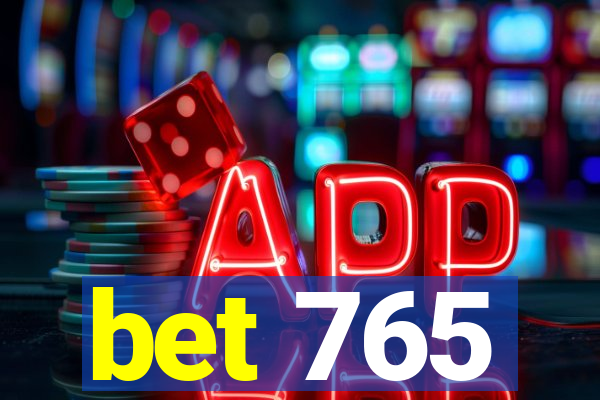 bet 765