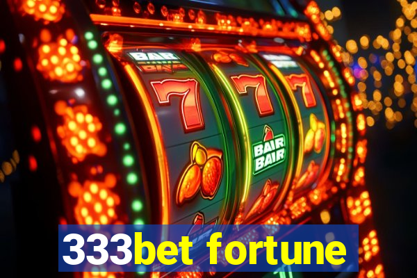 333bet fortune