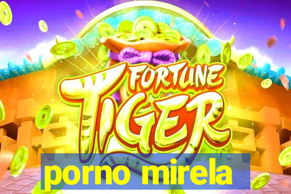 porno mirela