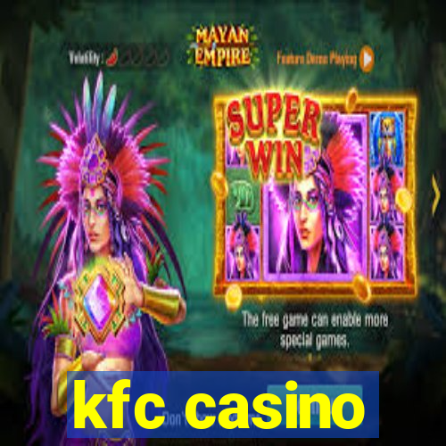 kfc casino