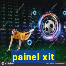 painel xit