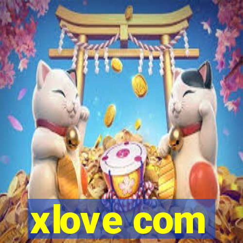 xlove com