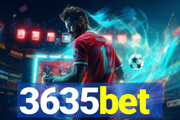 3635bet