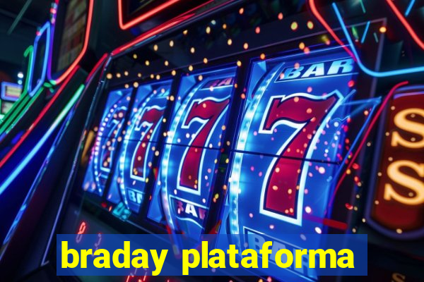 braday plataforma