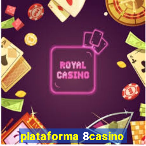 plataforma 8casino