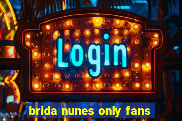 brida nunes only fans