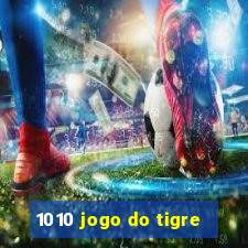 1010 jogo do tigre