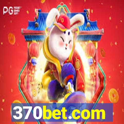 370bet.com