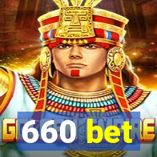 660 bet