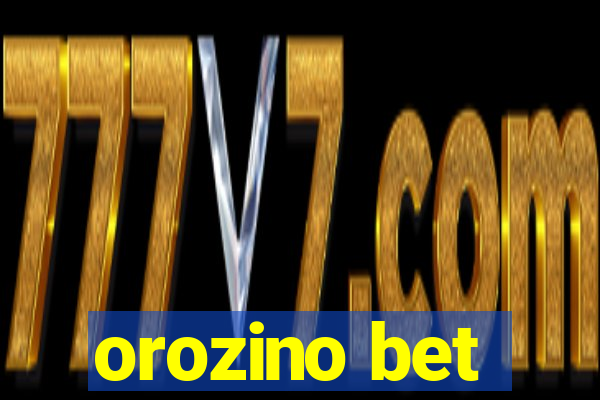 orozino bet