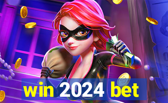 win 2024 bet