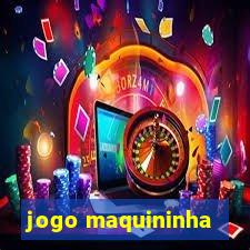 jogo maquininha